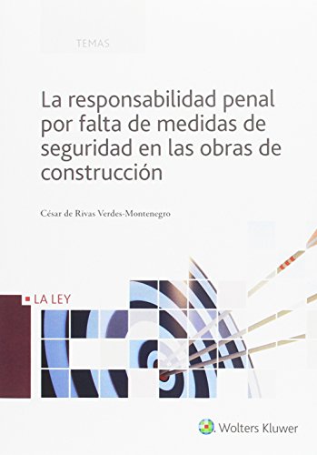 Portada de La responsabilidad penal por falta de medidas de seguridad en las obras de construcción