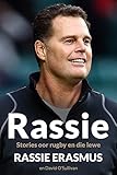 Rassie: Stories oor rugby en die lewe (Afrikaans Edition)
