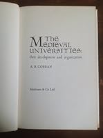 The Medieval Universities: Their Development and Organization 0416812503 Book Cover