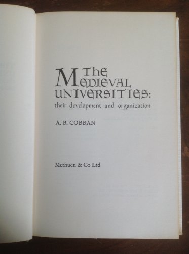The Mediaeval Universities: Their Development a... 0416812503 Book Cover