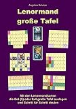 Lenormand große Tafel: Mit den Lenormandkarten die 8x4 (5) oder 9x4 große Tafel auslegen und Schritt für Schritt deuten - Angelina Schulze 