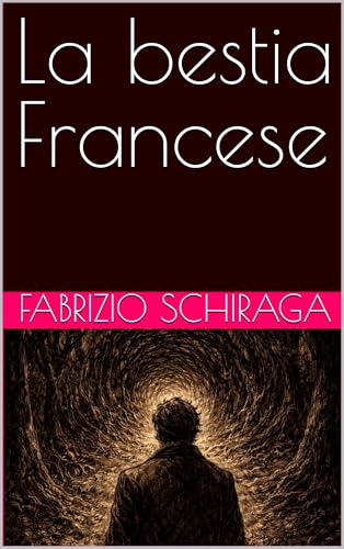 La bestia Francese (La Spirale Gialla Vol. 1)