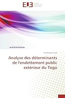 Analyse Des Da(c)Terminants de L'Endettement Public Exta(c)Rieur Du Togo 3841740375 Book Cover