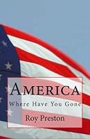 America Where Have You Gone 1466485701 Book Cover