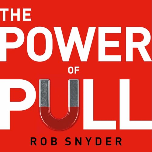 The Power of Pull Audiolibro Por Rob Snyder arte de portada