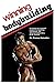 Winning Bodybuilding: A complete do-it-yourself program for beginning, intermediate, and advanced bodybuilders by Mr. Olympia