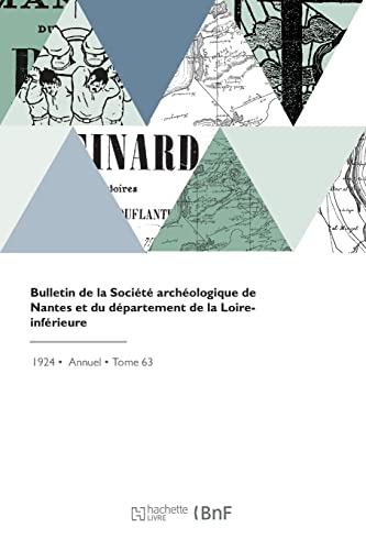 Bulletin de la Société archéologique de Nantes et du département de la Loire-inférieure (French Edition)