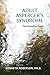 Adult Asperger's Syndrome: The Essential Guide: Adult Aspergers, Aspergers in adults, Adults with Aspergers