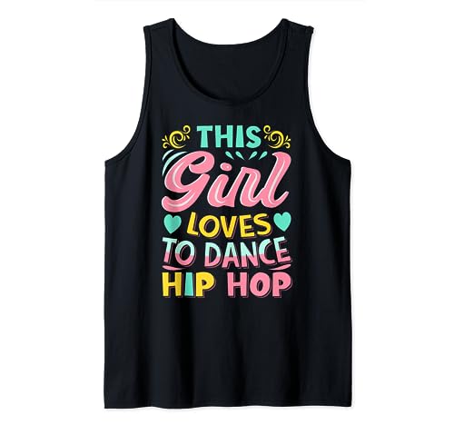 This Girl Loves To Dance Hip Hop - Funny Dancer Girlfriend Camiseta sin Mangas