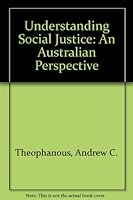 Understanding social justice: An Australian perspective 187533503X Book Cover