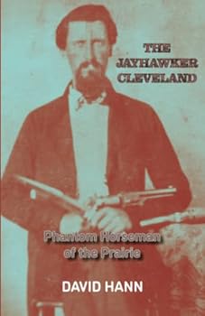 Paperback The Jayhawker Cleveland: Phantom Horseman of the Prairie Book