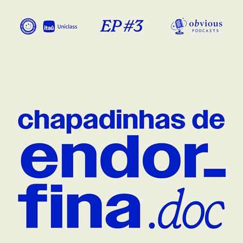 chapadinhas de endorfina.doc: #03 se mover, para ocupar a quadra, a rua, a história Podcast Por capa