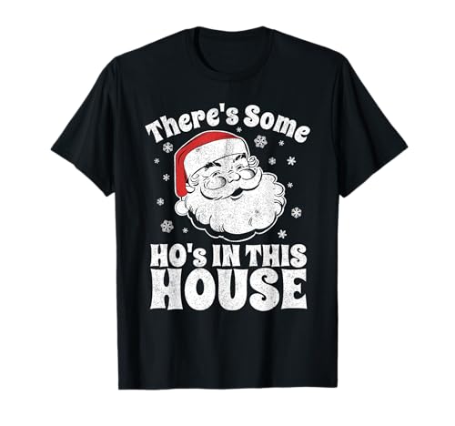 Regalo divertido de Navidad en julio con algunos Ho's In This House Camiseta