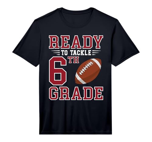 Ready to Tackle 6th Grade Back to School First Day of School Performance T-Shirt