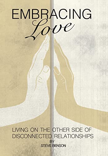 Embracing Love: Living on the Other Side of Dis... 1512707341 Book Cover