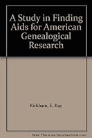 A Study in Finding Aids for American Genealogical Research B000MPBO12 Book Cover