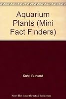 Aquarium Plants: Plants for Your Fresh-Water Aquarium--How to Recognize and Cultivate Them 0812047079 Book Cover
