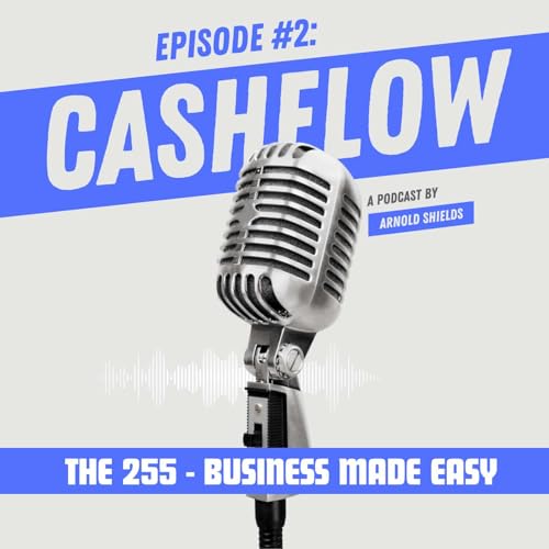 The 255 - Cashflow Episode 2