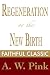 Regeneration or the New Birth (Arthur Pink Collection Book 45)