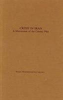 Crisis in Iran: A microcosm of the cosmic play 092091005X Book Cover