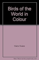 Birds of the World in Colour B0000CLPXR Book Cover