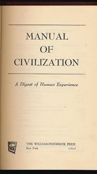Hardcover Manual of Civilization: A Digest of Human Experience Book