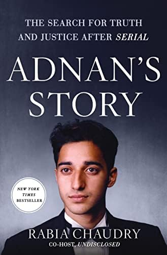 Adnan's Story: The Search for Truth and Justice After Serial Hardcover – August 9, 2016