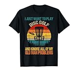 Photo Gallery voglio solo giocare a disc golf ignora tutti i problemi del mio vecchio uomo maglietta Photo Gallery voglio solo giocare a disc golf ignora tutti i problemi del mio vecchio uomo maglietta