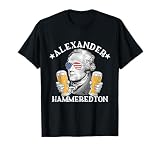 Alexander Hammeredton Alexander Hamilton Beer Drinking Party T-Shirt