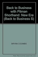 BACK TO BUSINESS WITH PITMAN SHORTHAND: NEW ERA (BACK TO BUSINESS S) 0273038354 Book Cover