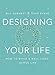 Designing Your Life: How to Build a Well-lived, Joyful Life (ALFRED A. KNOPF)
