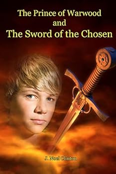 The Prince of Warwood and the Sword of the Chosen - Book #3 of the Prince of Warwood