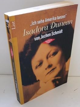 Paperback Ich Sehe Amerika Tanzen: Isadora Duncan [German] Book
