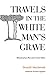 Travels in the White Man's Grave