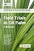 Field Trials in Oil Palm Breeding: A Manual (Techniques in Plantation Science)