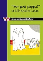 "Sov Gott Pappa!" sa Lilla Spoket Laban 9129655730 Book Cover