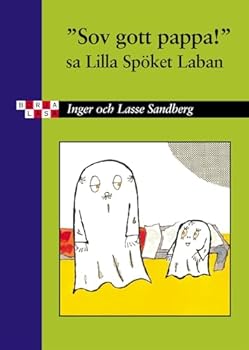 "Sov Gott Pappa!" sa Lilla Spoket Laban