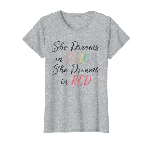 She Dreams In Color She Dreams In Red Rainbow T-Shirt