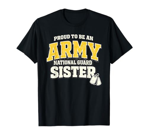 Proud Army National Guard Sister Military Family T-Shirt