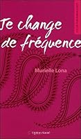 Je change de fréquence 2922598519 Book Cover