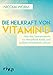 Produktbild Die Heilkraft von Vitamin D: Wie das Sonnenvitamin vor Herzinfarkt, Krebs und anderen Krankheiten schützt