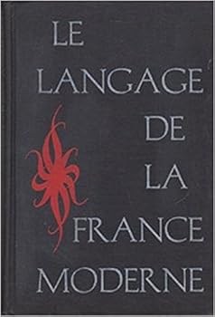 Hardcover Le Langage de la France Moderne: 1967 Edition [French] Book