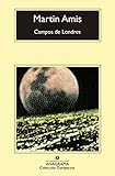 Campos de Londres (Compactos, Band 208) - Martin Amis Übersetzer: Bernardo Moreno Carrillo 