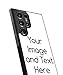 Upload Your Image| Make Your Own Phone Case| Compatible With Samsung Galaxy S25 S25+ S25 Ultra S24 S24+ S24 Ultra S24FE S23 FE, S23, S23+, S23 Ultra, S22