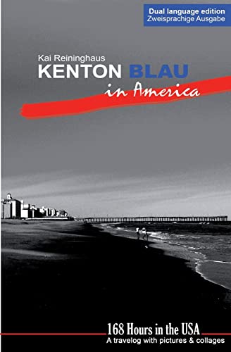 Kenton Blau in America: 168 Hours in the USA - A travelog with pictures and collages