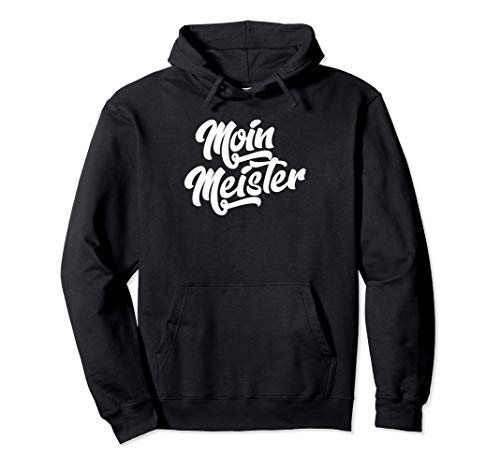Moin Meister! - Lustiger Spruch Geschenk Abschluss Pullover Pullover Hoodie