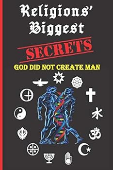 Paperback Religions Biggest Secrets: God Did Not Create Man Book