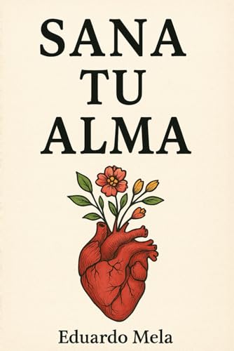 Sana Tu Alma: Poema: 1 (Saga Sana Tu Alma)