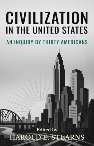 Civilization in the United States: An inquiry by thirty Americans