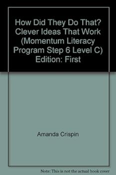 Paperback How Did They Do That? Clever Ideas That Work (Momentum Literacy Program, Step 6 Level C) Book